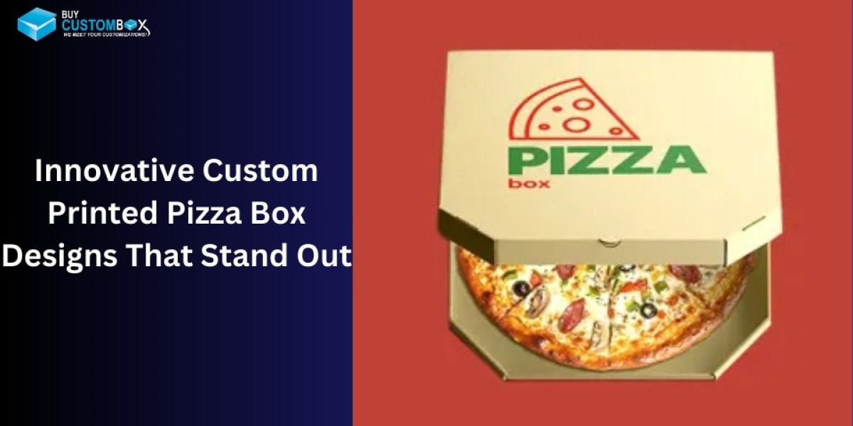 Innovative Custom Printed Pizza Box Designs That Stand Out