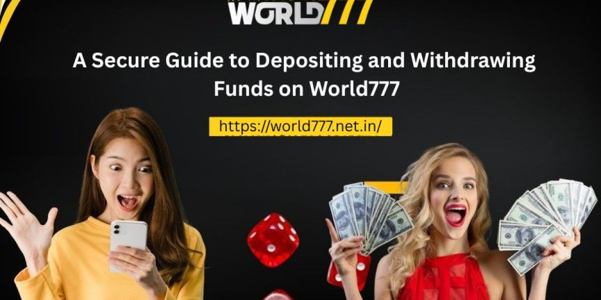 A Secure Guide to Depositing and Withdrawing Funds on World777