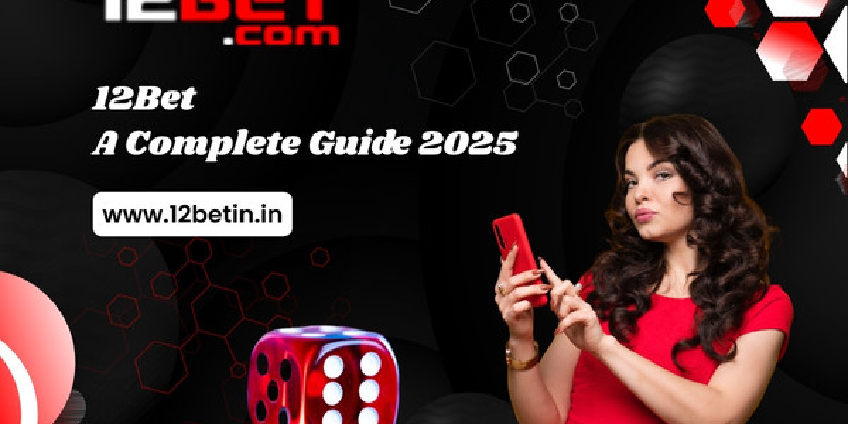 12Bet – A Complete Guide 2025