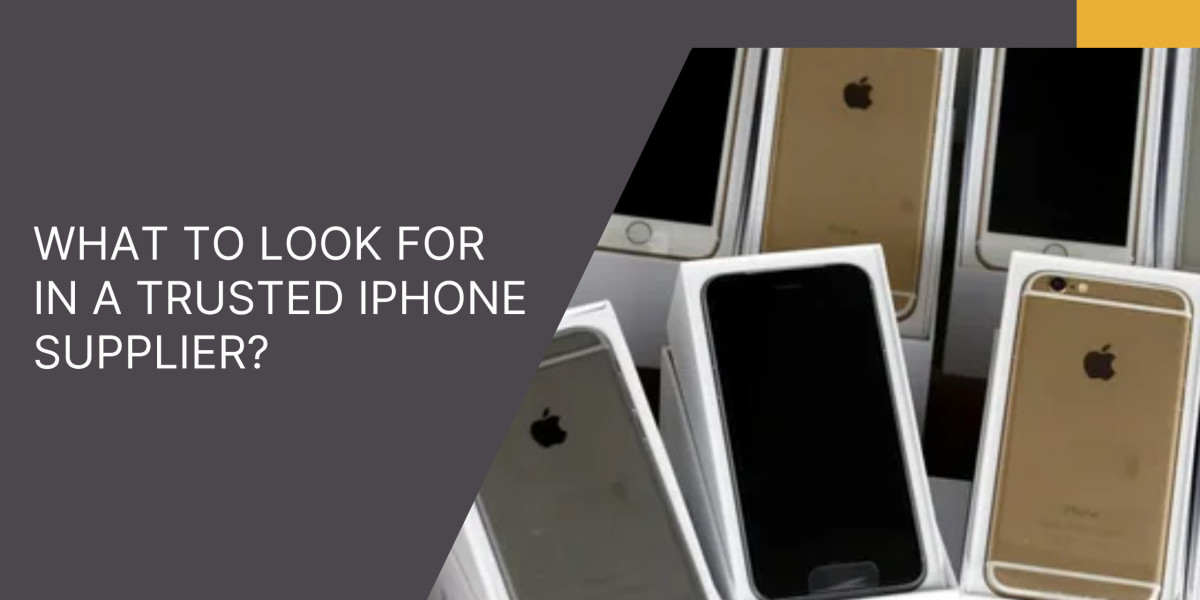What to Look for in a Trusted iPhone Supplier?