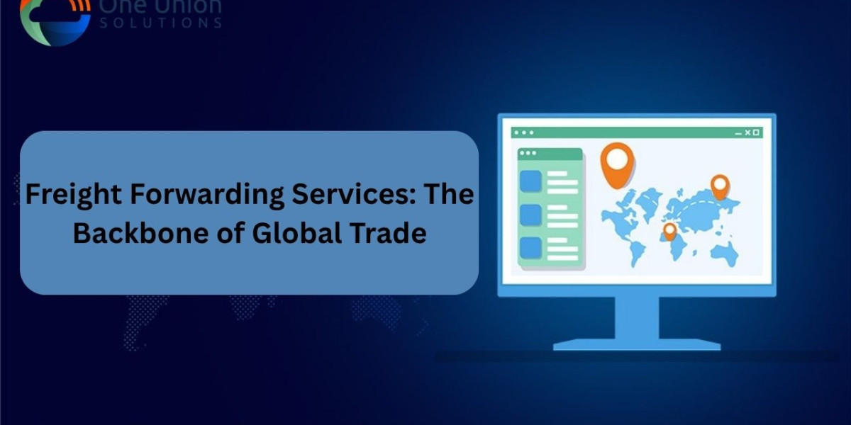 Freight Forwarding Services: The Backbone of Global Trade