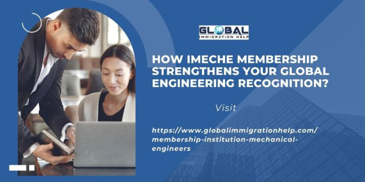 How IMechE Membership Strengthens Your Global Engineering Recognition?