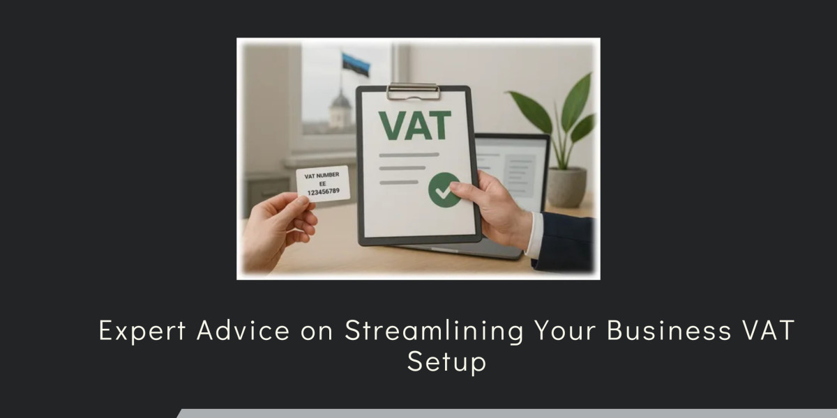 Expert Advice on Streamlining Your Business VAT Setup