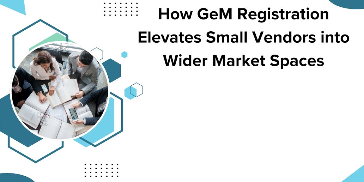 How GeM Registration Elevates Small Vendors into Wider Market Spaces