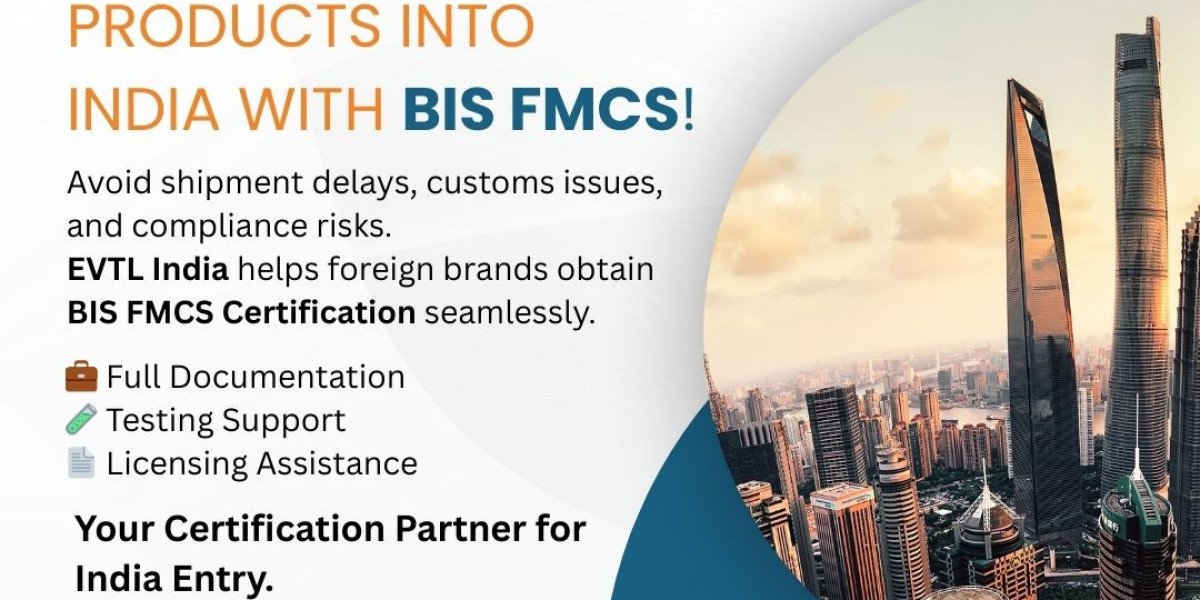 BIS FMCS: Complete Guide for International Product Compliance in India