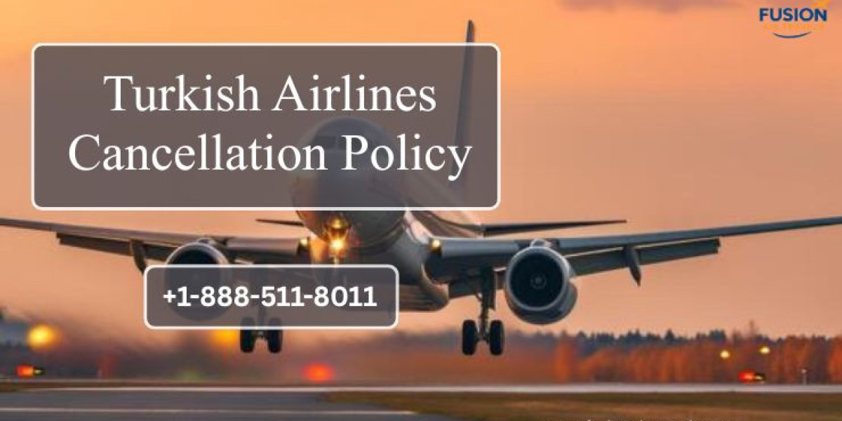 Turkish Airlines Cancellation Policy: A Simple Guide for Flexible Travel